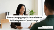 Bewerbungsgespräche meistern - Erfolgsfaktoren und Fallbeispiele